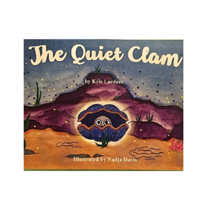 The Quiet Clam book cover written by Kyle Lardner Spiritual Billionaire Children's book emotional therapy speech therapy yoga for kids 